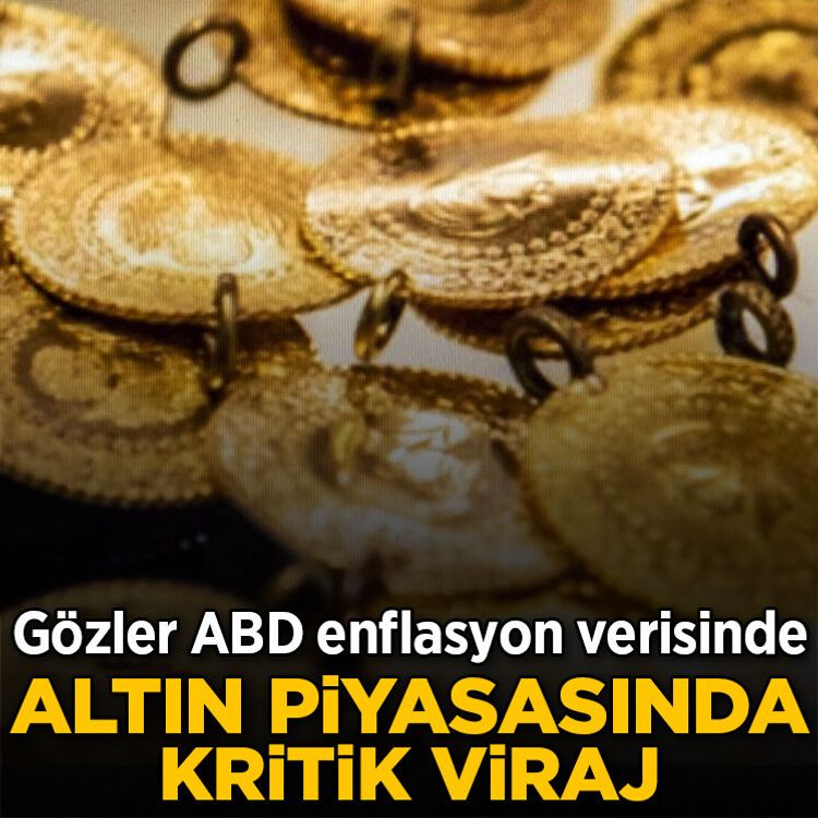 Altın piyasasında kritik viraj: Gözler ABD enflasyon verisinde
