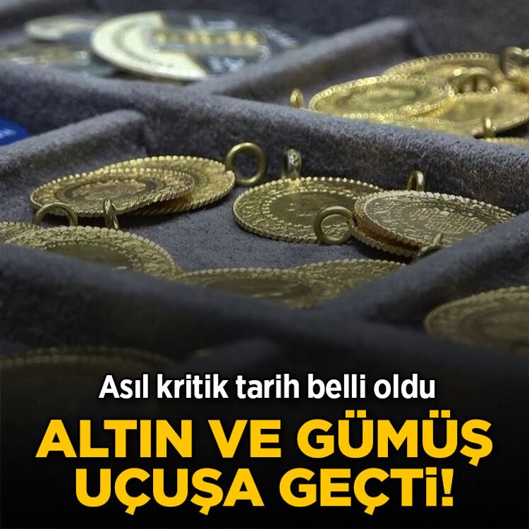 Altın ve gümüş uçuşa geçti! Asıl kritik tarih belli oldu