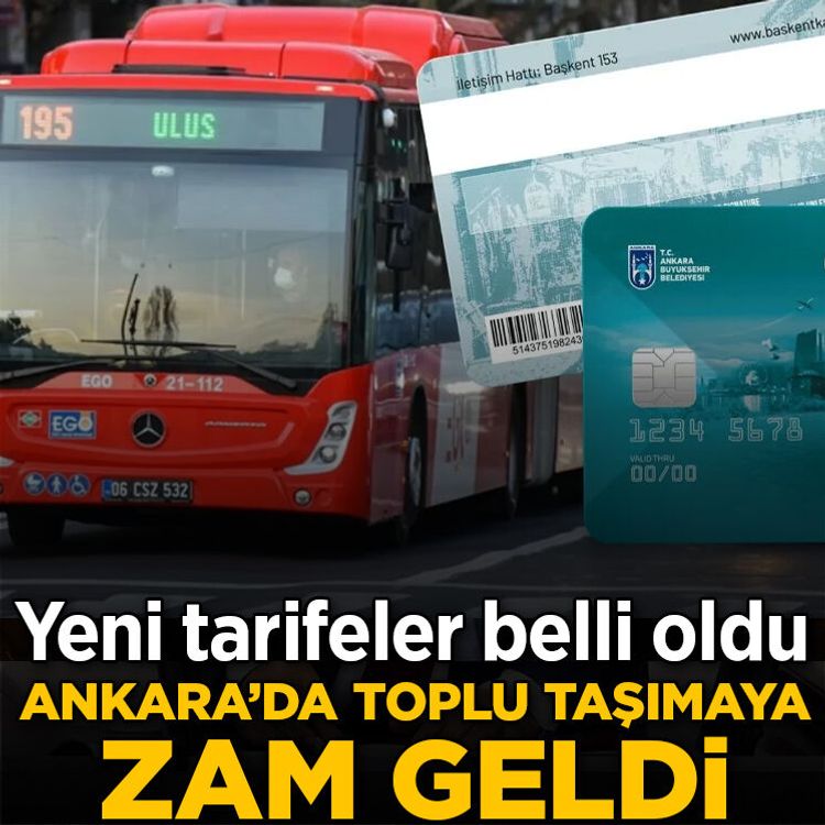 Ankara’da toplu taşımaya zam geldi: Yeni tarifeler belli oldu