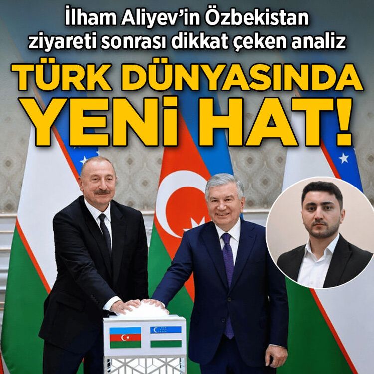 Azerbaycanlı gazeteci Elmir Saftarov yazdı: Azerbaycan-Özbekistan hattında yeni dönem