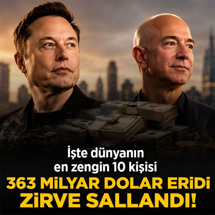 363 milyar dolar eridi, zirve sallandı! İşte dünyanın en zengin 10 kişisi