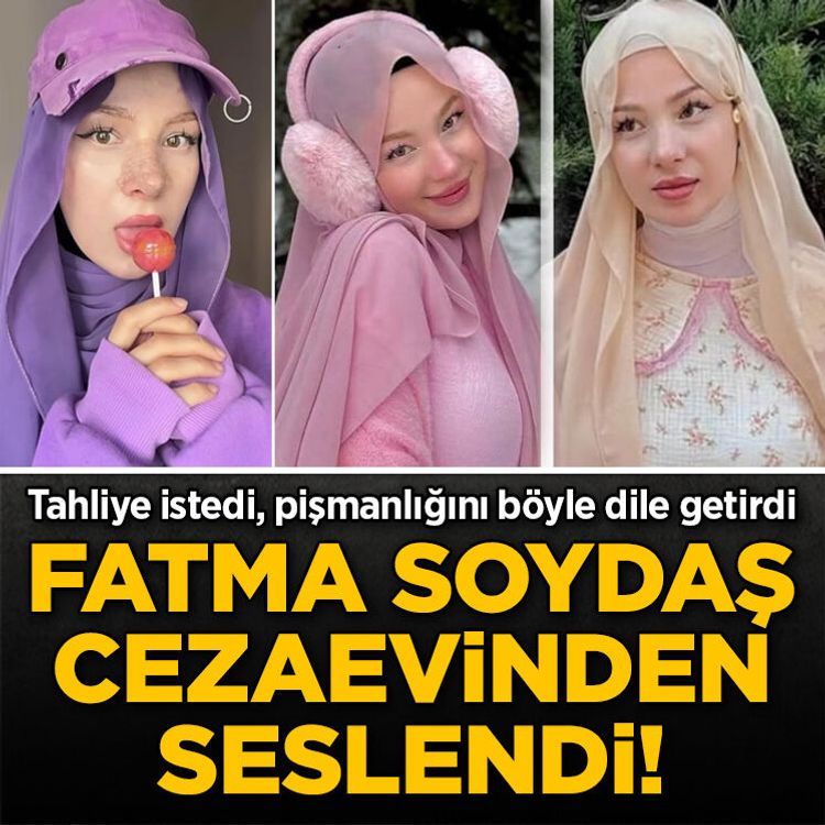 Fatma Soydaş cezaevinden seslendi! Tahliye istedi, pişmanlığını böyle dile getirdi