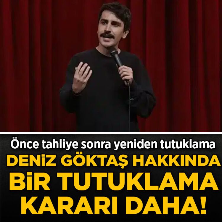 Deniz Göktaş için peş peşe kararlar! Önce tahliye, ardından yeniden tutuklama