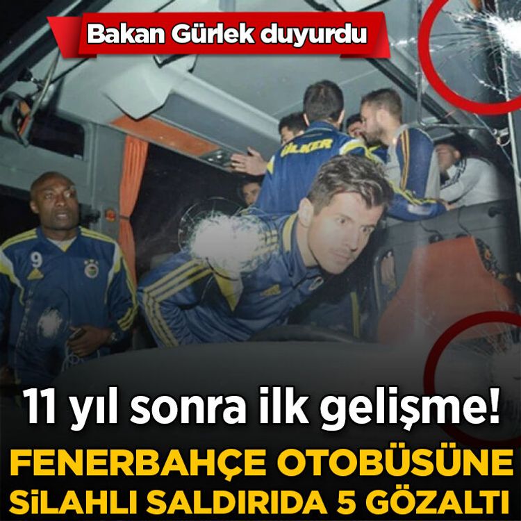 Son Dakika... Fenerbahçe otobüsüne silahlı saldırıda 11 yıl sonra ilk gelişme! 5 kişi gözaltına alındı