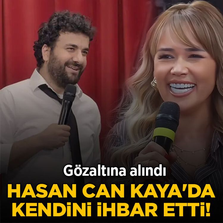 Hasan Can Kaya'da kendini ihbar etti! Gözaltına alındı