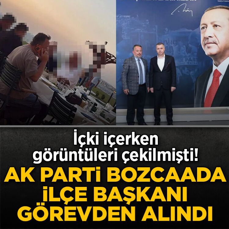 İçki içerken görüntüleri çekilmişti! AK Parti Bozcaada İlçe Başkanı görevden alındı