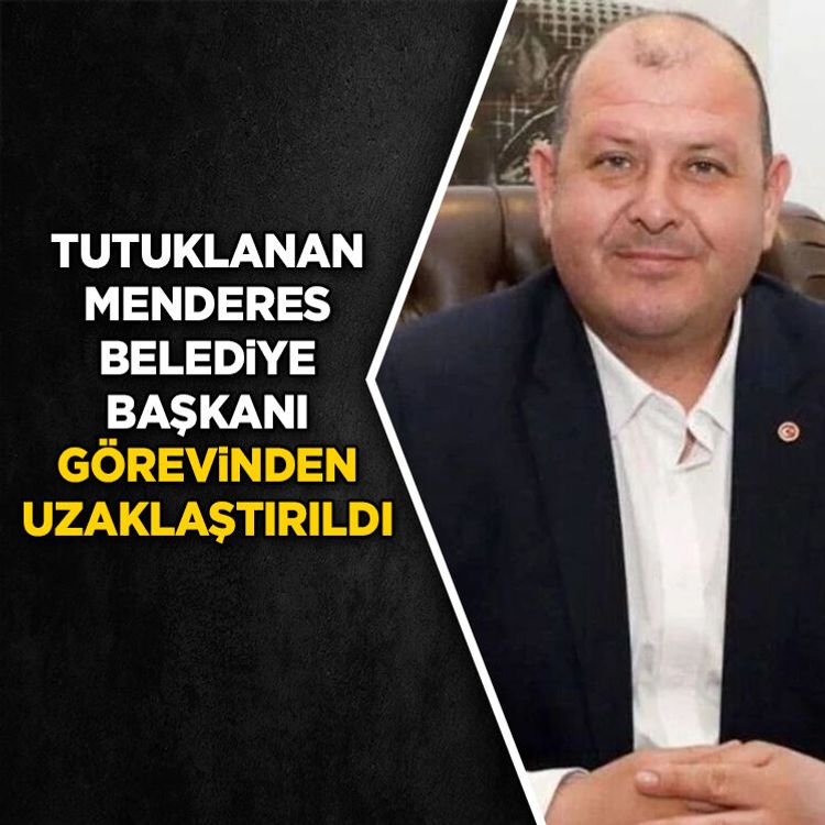 Son dakika... Tutuklanan Menderes Belediye Başkanı görevinden uzaklaştırıldı