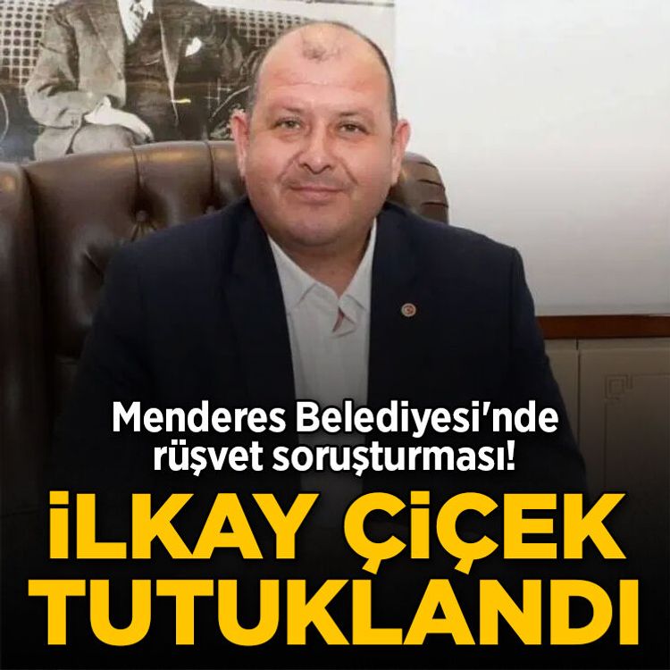 Menderes Belediyesi'nde rüşvet soruşturması! İlkay Çiçek tutuklandı