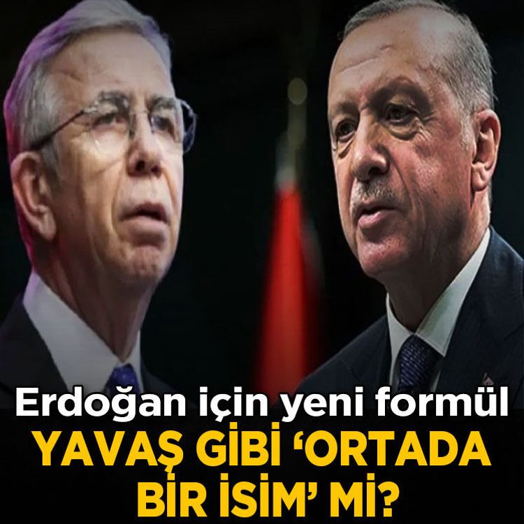 Erdoğan için yeni formül:  Mansur Yavaş gibi 'ortada bir isim' mi?