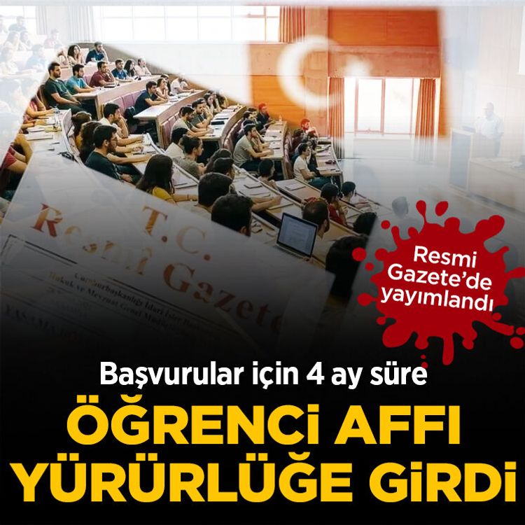 Öğrenci affı yürürlüğe girdi: Başvurular için 4 ay süre