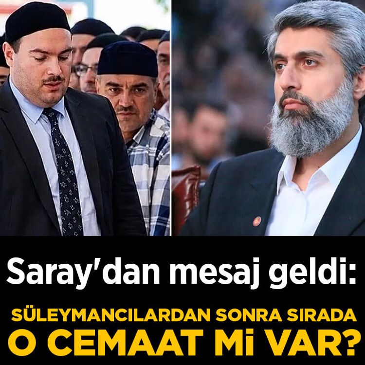 Saray'dan mesaj geldi: Süleymancılardan sonra sırada o cemaat mi var?