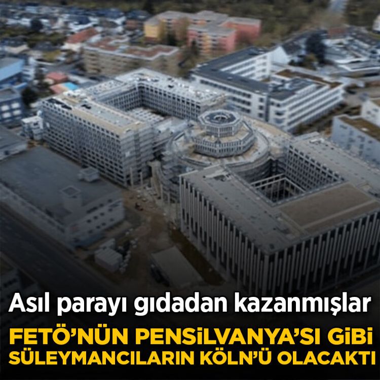 FETÖ'nün Pensilvanya'sı Süleymancıların Köln'ü olacaktı!