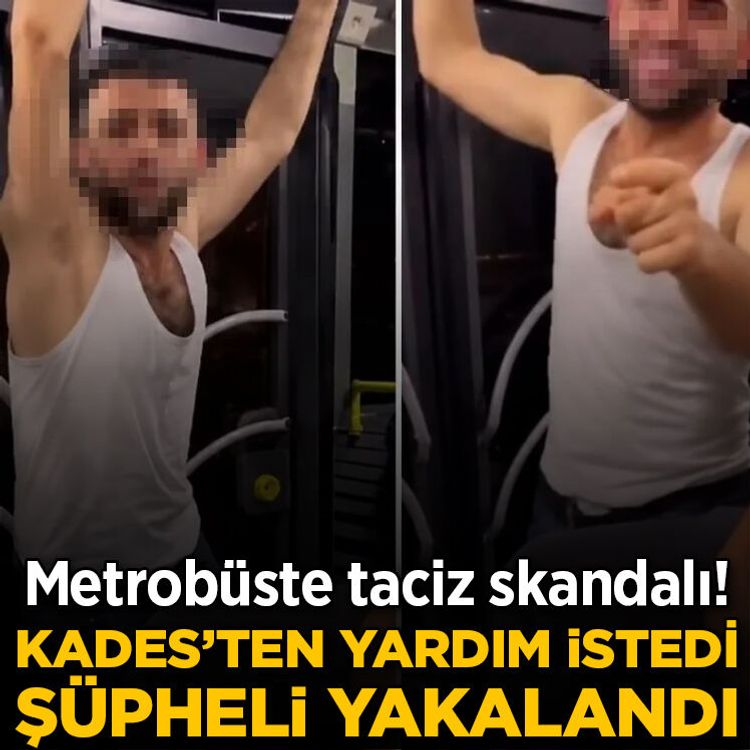 Metrobüste taciz paniği: Kadın KADES ile yardım istedi, şüpheli yakalandı