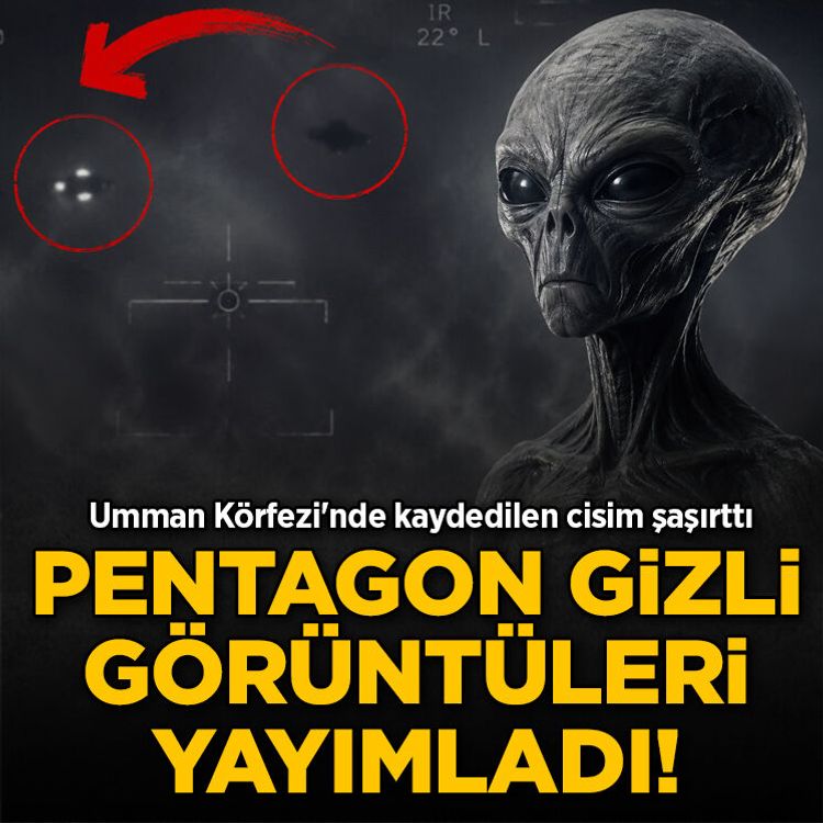 Pentagon gizli görüntüleri yayımladı! Umman Körfezi'nde kaydedilen cisim şaşırttı