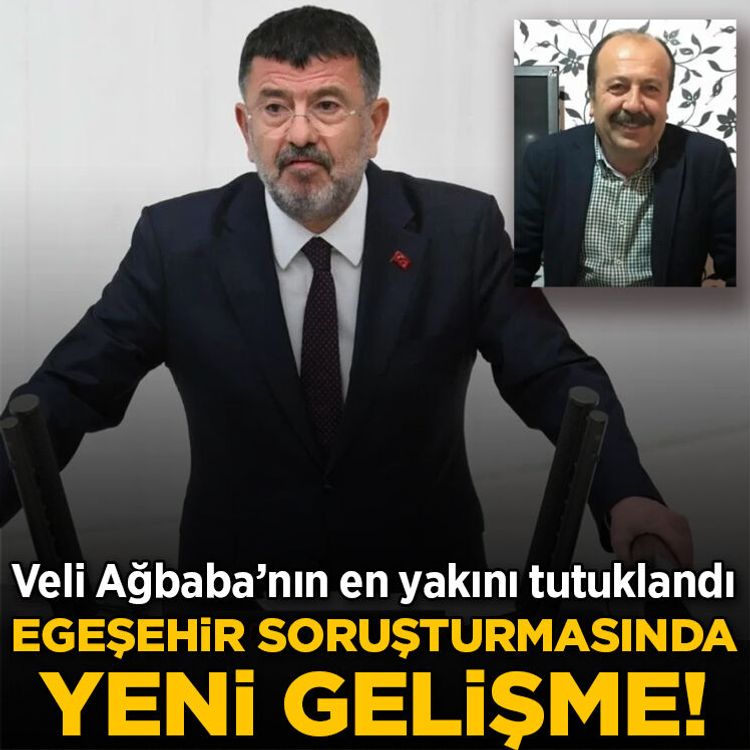 Egeşehir soruşturmasında yeni gelişme! Yeni Parti Malatya Milletvekili Veli Ağbaba’nın ağabeyi tutuklandı