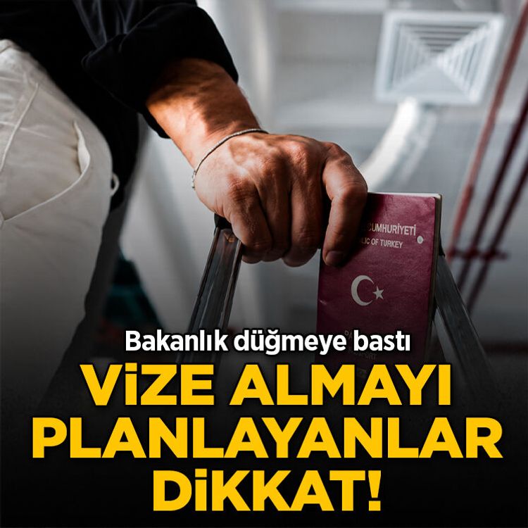Vize alacaklar dikkat! Bakanlık 'garantili vize' reklamlarına müdahale etti