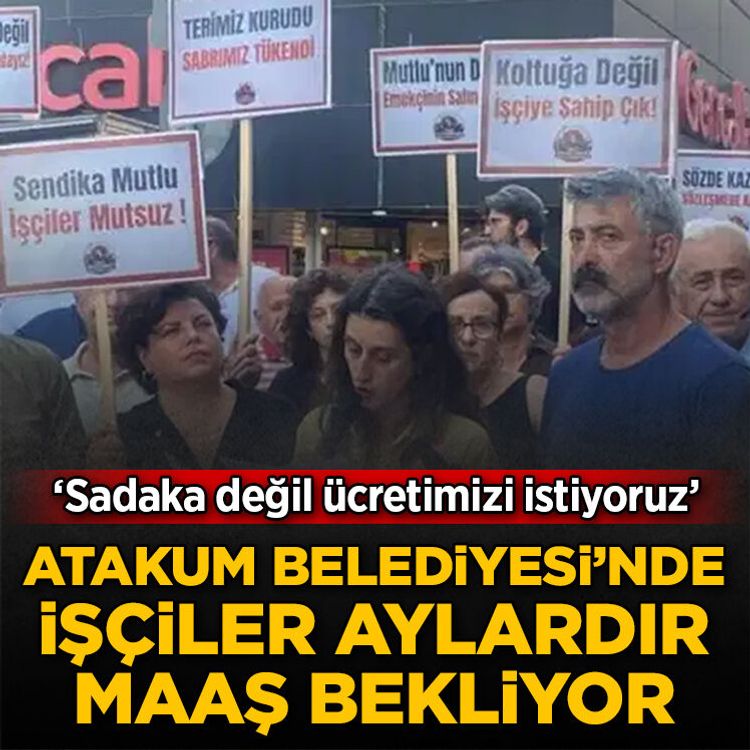 Atakum Belediyesi’nde işçilerden maaş tepkisi: Sadaka değil, ücretimizi istiyoruz