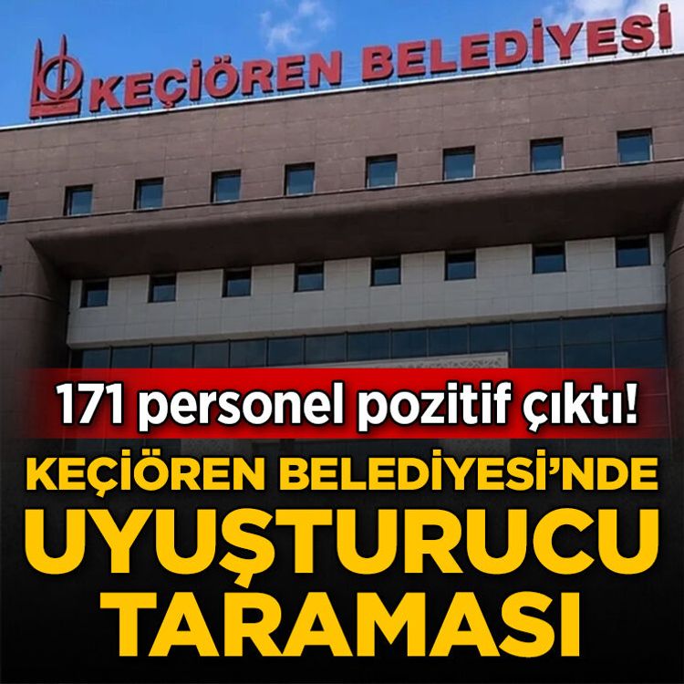 Keçiören Belediyesi’nde uyuşturucu taraması: 171 personel pozitif çıktı!