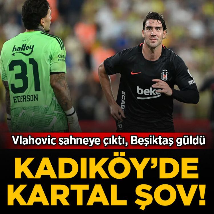 Kadıköy’de Kartal şov! Vlahovic sahneye çıktı, Beşiktaş güldü