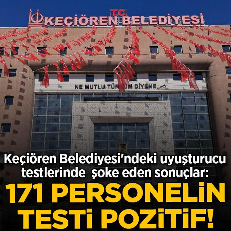 Keçiören Belediyesi'ndeki uyuşturucu testlerinde şoke eden sonuçlar: 171 personelin testi pozitif!