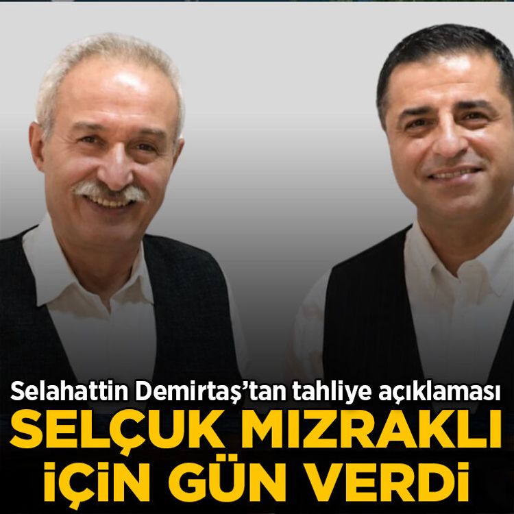 Selahattin Demirtaş duyurdu: Selçuk Mızraklı tahliye olacak