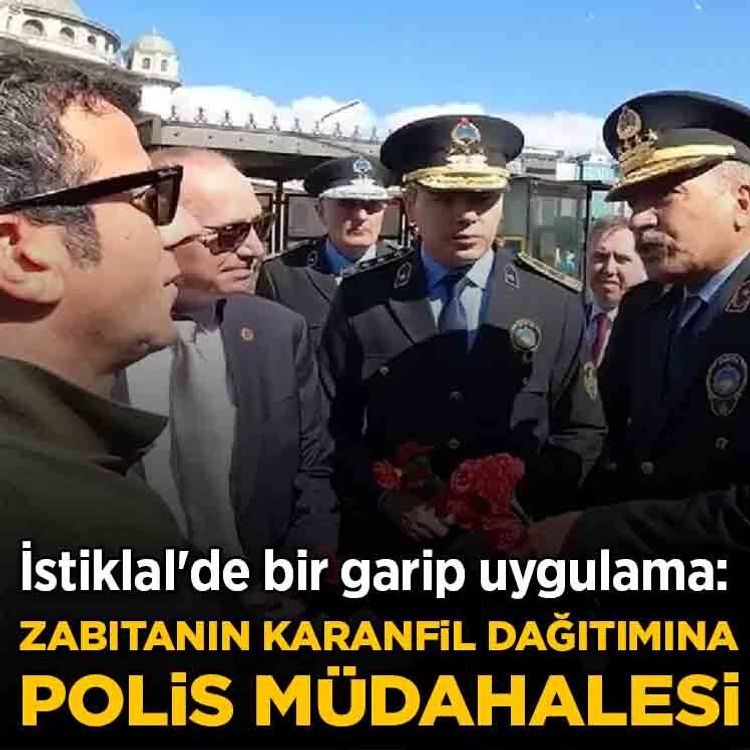 İstiklal'de bir garip uygulama: Zabıtanın karanfil dağıtımına polis müdahalesi