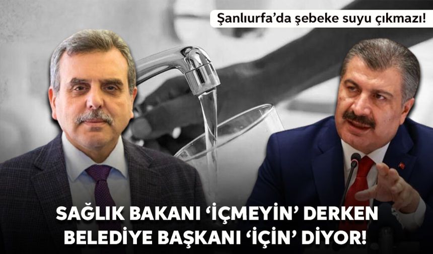 Şebeke suyu çıkmazı: Sağlık Bakanı 'içmeyin' derken Belediye Başkanı 'için' dedi