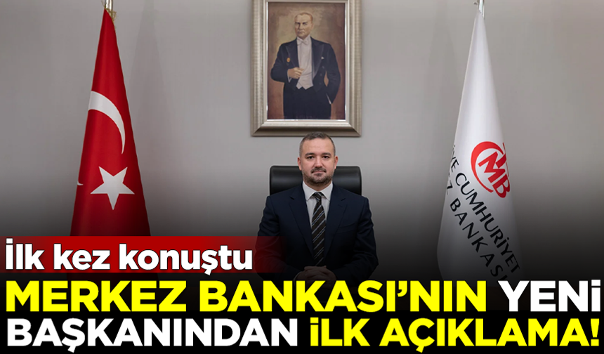 Merkez Bankası'nın yeni Başkanı Fatih Karahan'dan ilk açıklama