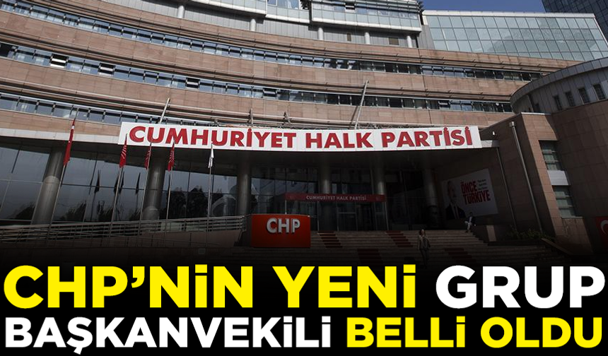 Burcu Köksal'dan sonra CHP'nin yeni Grup Başkanvekili belli oldu