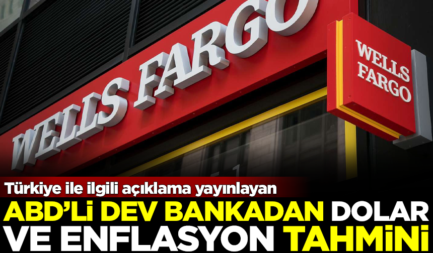 ABD'li dev bankadan Türkiye ile ilgili Dolar ve enflasyon tahmini
