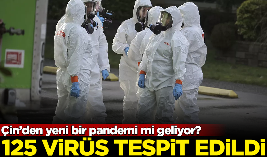 Çin’den yeni bir pandemi mi geliyor? 125 virüs daha tespit edildi