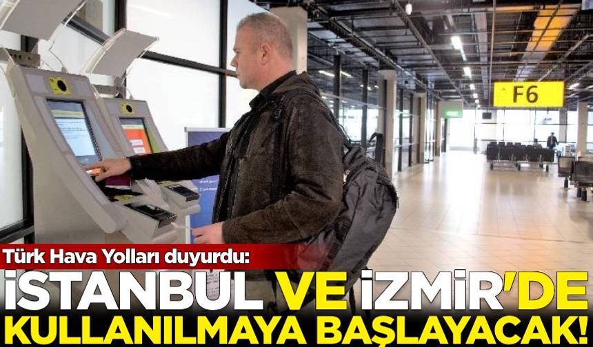 THY duyurdu: İstanbul ve İzmir'de kullanılmaya başlayacak