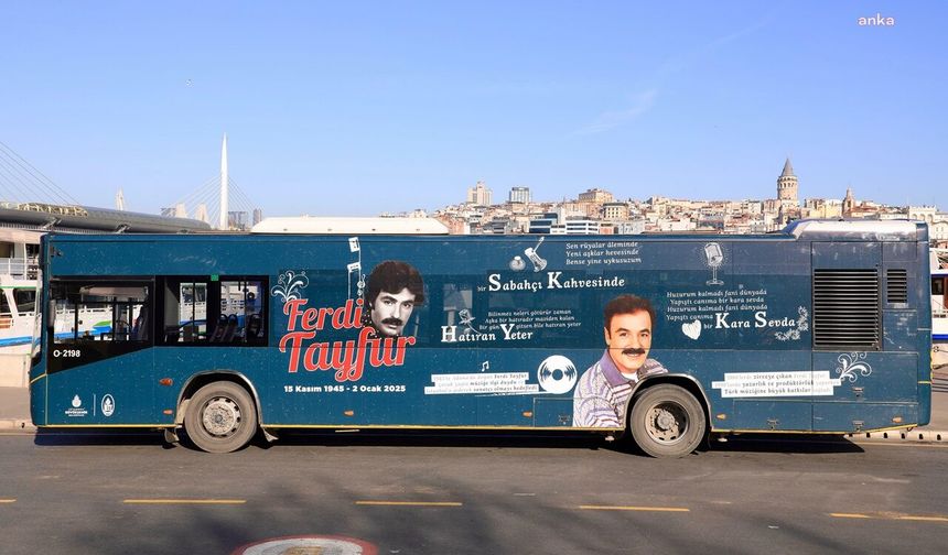 İETT’den Ferdi Tayfur'un anısına özel tramvay ve otobüs