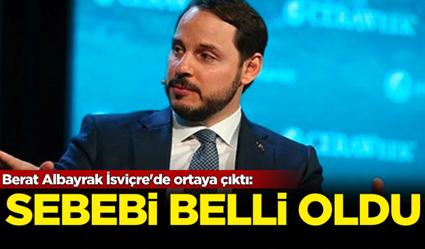 Berat Albayrak İsviçre'de ortaya çıktı: Sebebi belli oldu