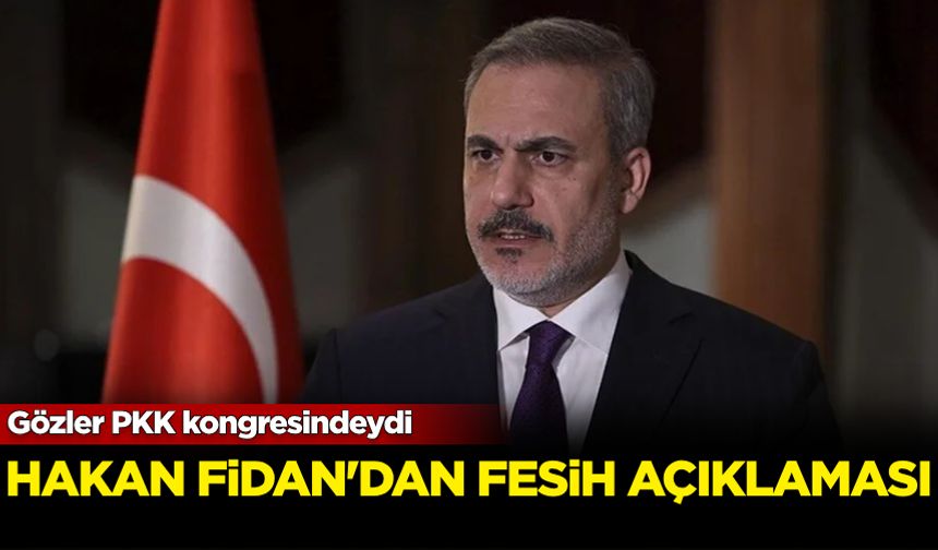 Gözler PKK kongresindeydi: Hakan Fidan'dan fesih açıklaması