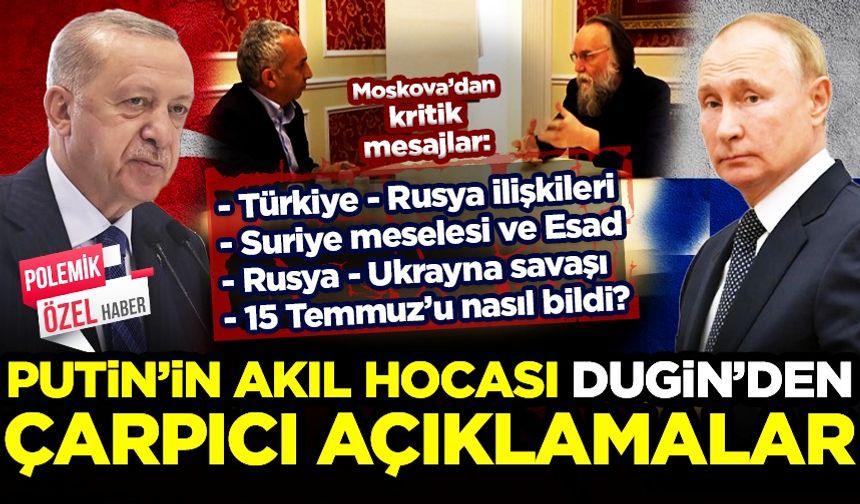 Putin'in akıl hocası Aleksandr Dugin'den çarpıcı açıklamalar