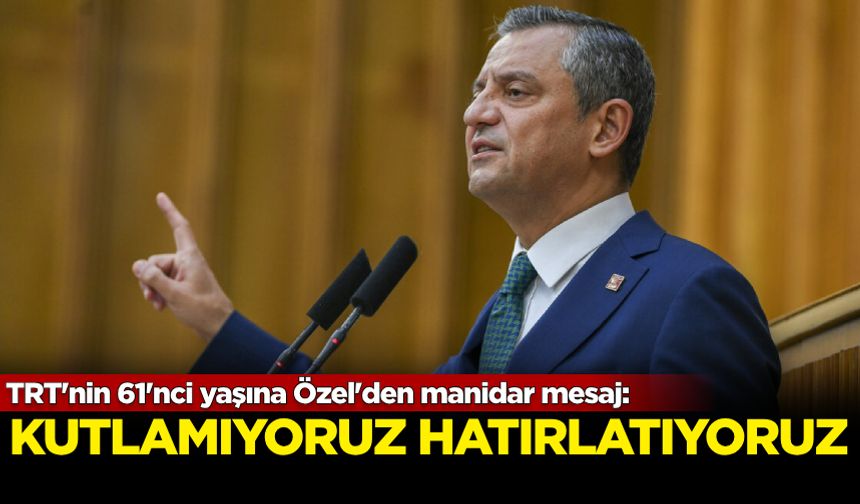 TRT'nin 61'nci yaşına Özel'den manidar mesaj: Kutlamıyoruz, hatırlatıyoruz!
