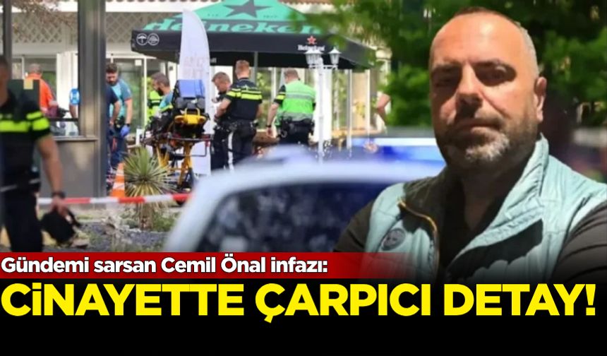 Gündemi sarsan Cemil Önal infazında çarpıcı detay