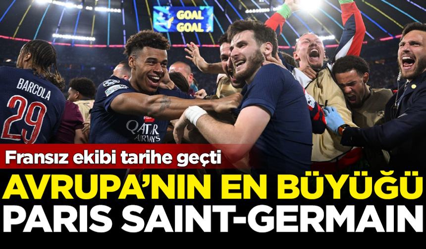 Avrupa'nın en büyüğü Paris Saint-Germain! Fransız ekibi tarihe geçti