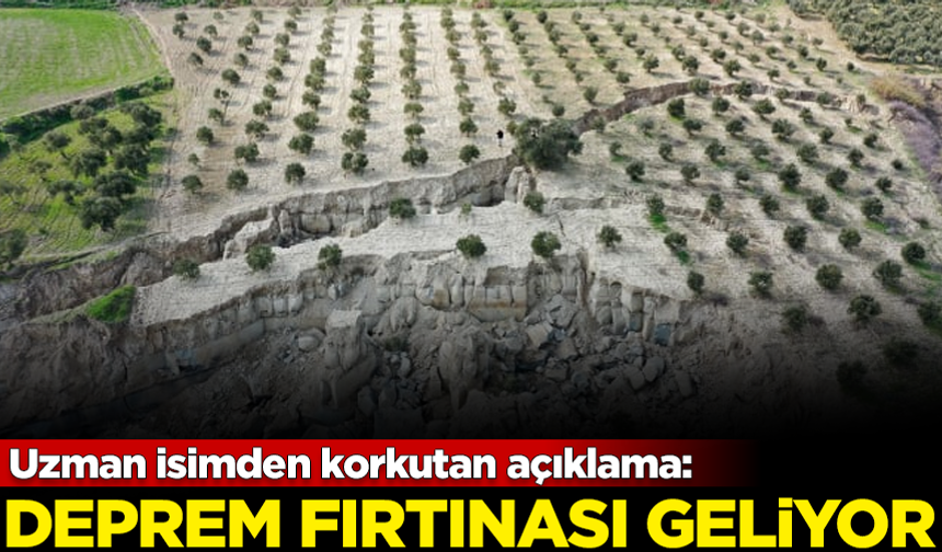 Uzman isimden korkutan açıklama: Deprem fırtınası geliyor