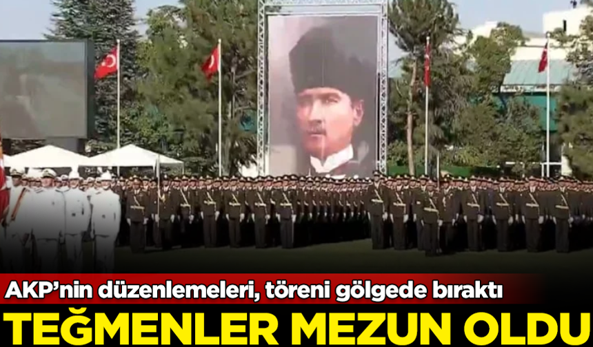 Teğmenlerimizin mezuniyeti, AKP'nin düzenlemelerinin gölgesinde kaldı