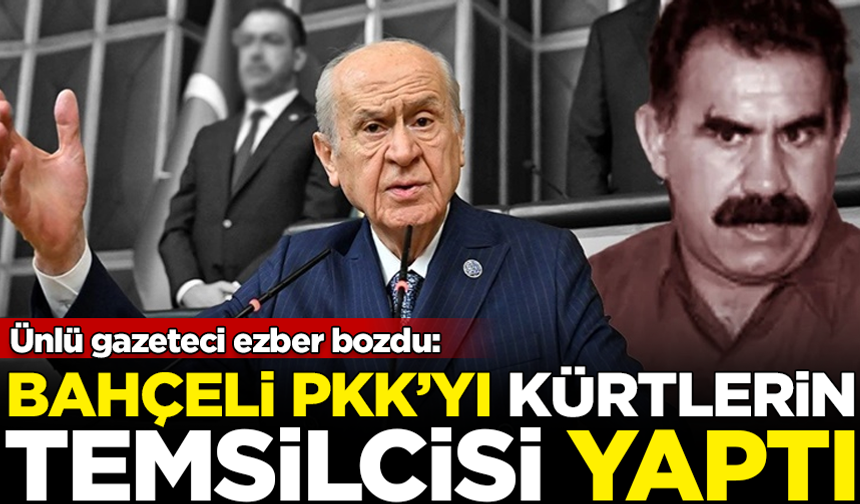 Şok iddia: Bahçeli PKK'yı Kürtlerin temsilcisi yaptı