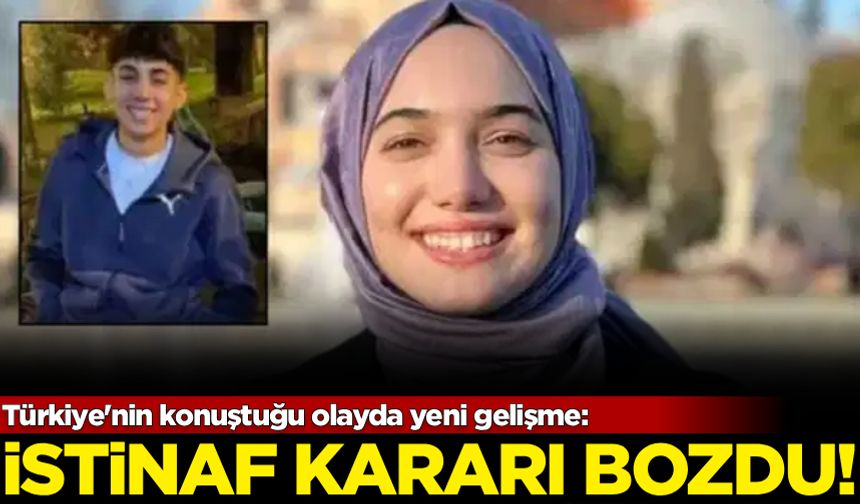 Türkiye'nin konuştuğu olayda yeni gelişme: İstinaf kararı bozdu!