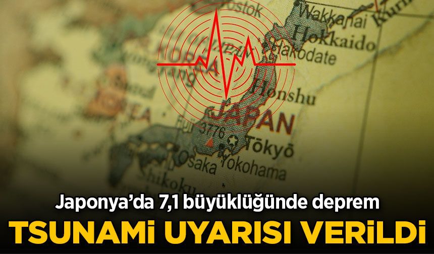 Japonya'da 7,1 büyüklüğünde deprem: Tsunami uyarısı yapıldı