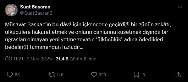 Screenshot 2025 01 09 At 13 52 59 1 Xte Suat Basaran Musavat Baskanin Bu Dava Icin Iskencede Gecirdigi Bir Gunun Zekati Ulkuculere Hakaret Etmek Ve Onlarin Canlarina Kasetmek Disinda Bir Ugraslari Olmayan