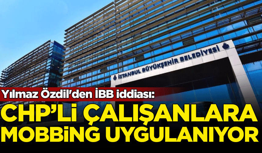 Yılmaz Özdil'den İBB iddiası: CHP'lilere mobbing uygulanıyor