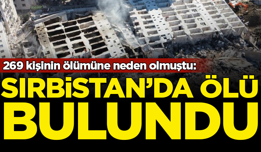 Rönesans Rezidans'ın müteahhidi Hüseyin Yalçın Coşkun, Sırbistan'da ölü bulundu
